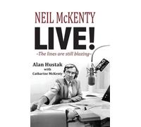 Alan Hustak Catharine McKenty Neil McKenty Live (Copertina rigida)