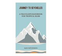 Alan Hutchinson Journey to Seychelles (Tascabile)