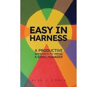 Alan J Cohen Easy in Harness (Tascabile)