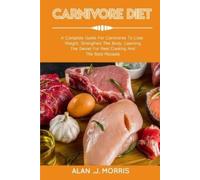 Alan J Morris Carnivore Diet (Tascabile)