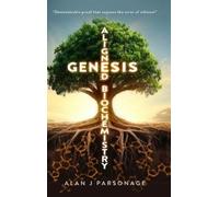 Alan J. Parsonage Genesis-aligned Biochemistry (Tascabile)