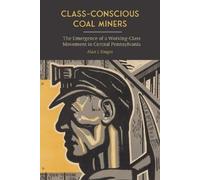 Alan J. Singer Class-Conscious Coal Miners (Tascabile)