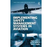 Alan J. Stolzer Implementing Safety Management Systems in Aviation (Tascabile)