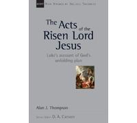 Alan J. Thompson The Acts of the Risen Lord Jesus (Tascabile)