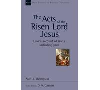 Alan J Thompson The Acts of the Risen Lord Jesus (Tascabile)