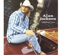Alan Jackson - Everything I Love