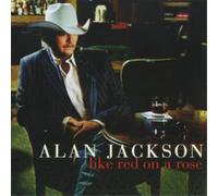 Alan Jackson Like Red On a Rose (CD) Album