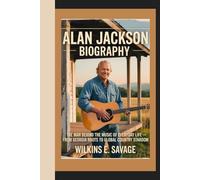 ALAN JACKSON: The Man Behind the Music of Everyday Life - From Georgia Roots to Global Country Stardom