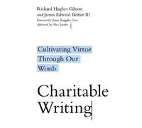 Alan Jacobs Anne Ruggles Gere James Ed Charitable Writing - Cultiva (Tascabile)