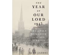 Alan Jacobs The Year of Our Lord 1943 (Copertina rigida)