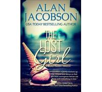 Alan Jacobson The Lost Girl (Tascabile) Mickey Keller Thrillers
