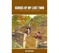 Alan John Booth Echoes of My Lost twin (Tascabile)