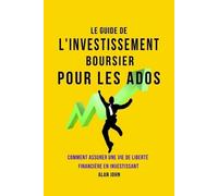 Alan John Le Guide de L'investissement Boursier Pour Les Adolescents (Tascabile)