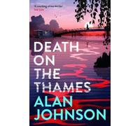 Alan Johnson Death on the Thames (Copertina rigida) Louise Mangan