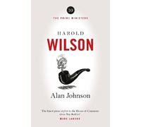 Alan Johnson Harold Wilson (Copertina rigida) Prime Ministers
