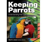 Alan Jones Keeping Parrots (Tascabile)