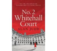Alan Judd No. 2 Whitehall Court (Copertina rigida)