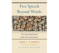 Alan K. Chen Mark V. Tushnet Joseph Blocher Free Speech Beyond Words (Tascabile)