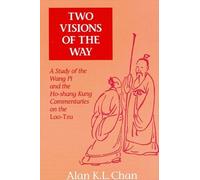 Alan K. L. Chan Two Visions of the Way (Tascabile)