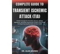 Alan Kaiden Complete Guide to Transient Ischemic Attack (Tia) (Tascabile)