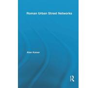 Alan Kaiser Roman Urban Street Networks (Tascabile)