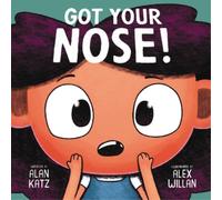 Alan Katz Got Your Nose (Copertina rigida)