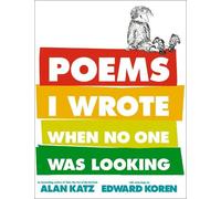 Alan Katz Poems I Wrote When No One Was Looking (Copertina rigida)