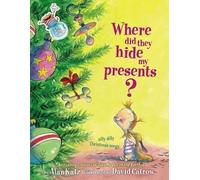 Alan Katz Where Did They Hide My Presents?: Silly Dilly Chris (Copertina rigida)