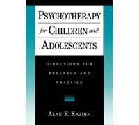 Alan Kazdin Psychotherapy for Children and Adolescents (Copertina rigida)