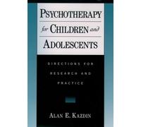 Alan Kazdin Psychotherapy for Children and Adolescents (Copertina rigida)