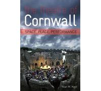 Alan Kent The Theatre of Cornwall (Tascabile)