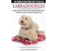 Alan Kenworthy Labradoodles - The Owners Guide from Puppy to Old Age (Tascabile)