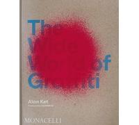 Alan Ket The Wide World of Graffiti (Copertina rigida)