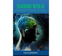 Alan Klingensmith Teaching with AI (Tascabile)