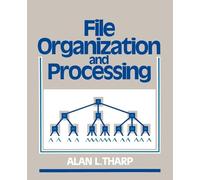 Alan L. Tharp File Organization and Processing (Tascabile)