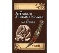 Alan Lance Ande The Affairs of Sherlock Holmes By Sax Rohmer - Volu (Tascabile)
