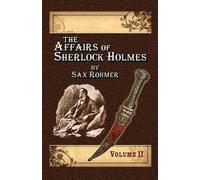 Alan Lance Ande The Affairs of Sherlock Holmes By Sax Rohmer - Volu (Tascabile)