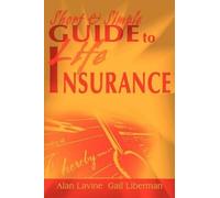 Alan Lavine Gail Liberman Short and Simple Guide to Life Insurance (Tascabile)