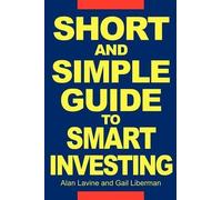 Alan Lavine Short and Simple Guide To Smart Investing (Tascabile)