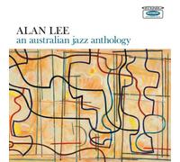Alan Lee An Australian Jazz Anthology (CD) Album
