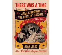 Alan Leeds There Was a Time (Copertina rigida)