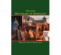 Alan Leo Alan Leo's Dictionary of Astrology (Tascabile)