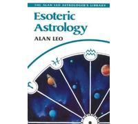 Alan Leo Esoteric Astrology (Tascabile)