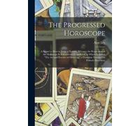 Alan Leo The Progressed Horoscope (Tascabile)