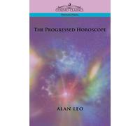 Alan Leo The Progressed Horoscope (Tascabile)