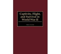 Alan Levine Captivity, Flight, and Survival in World War II (Copertina rigida)