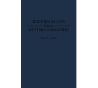 Alan Levine Race Relations Within Western Expansion (Copertina rigida)