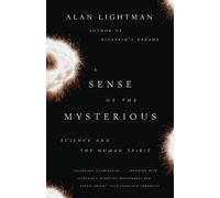 Alan Lightman A Sense of the Mysterious (Tascabile)