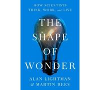 Alan Lightman Martin Rees The Shape of Wonder (Copertina rigida)