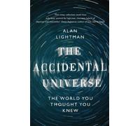 Alan Lightman The Accidental Universe (Copertina rigida)